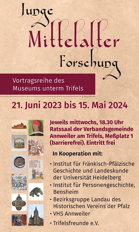 Neue Vortragsreihe des Museums unterm Trifels - „Junge Mittelalterforschung“ in Annweiler am Trifels von Juni 2023 bis Mai 2024