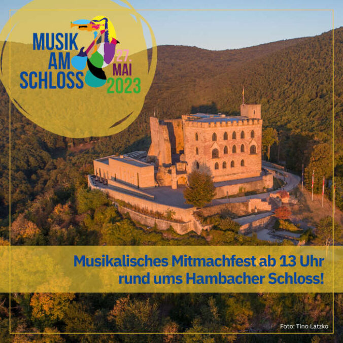 "Musik am Schloss“ am 27. Mai 2023 rund um das Hambacher Schloss