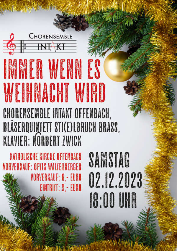 Chorensemble InTakt - „Immer wenn es Weihnacht wird“ am 02. Dezember 2023 in Offenbach an der Queich