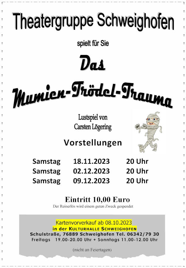 „Das Mumien-Trödel-Trauma“ im November und Dezember 2023 in Schweighofen