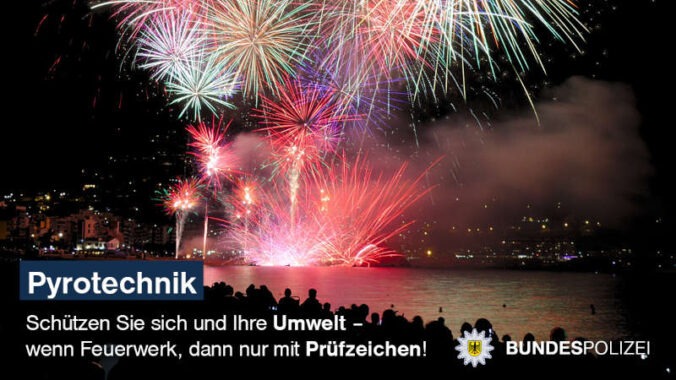 Pyrotechnik Feuerwerk Silvester (Quelle: Bundespolizei)