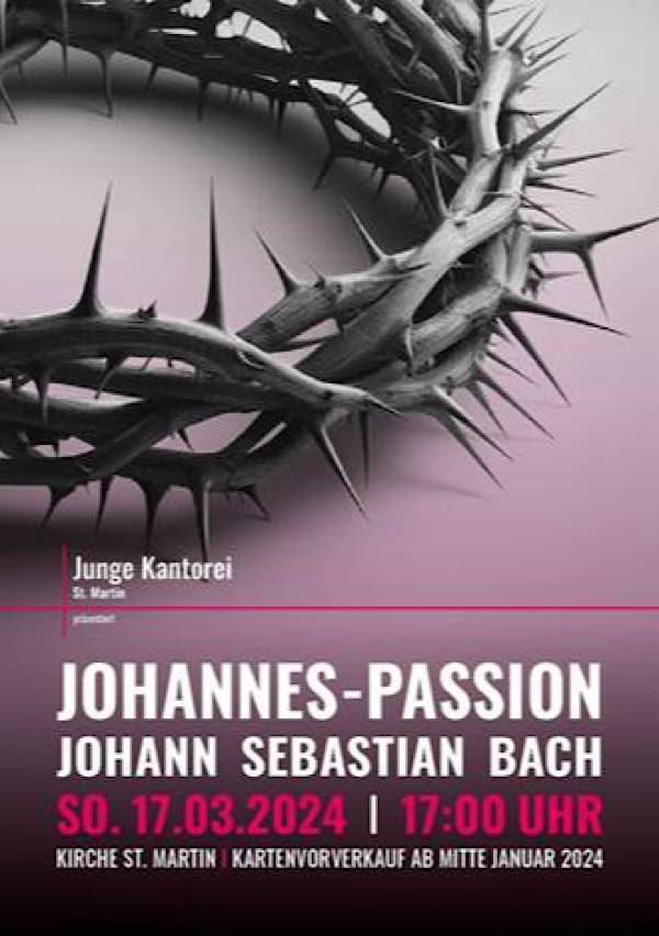 Junge Kantorei St. Martin: Einladung zur Johannes-Passion