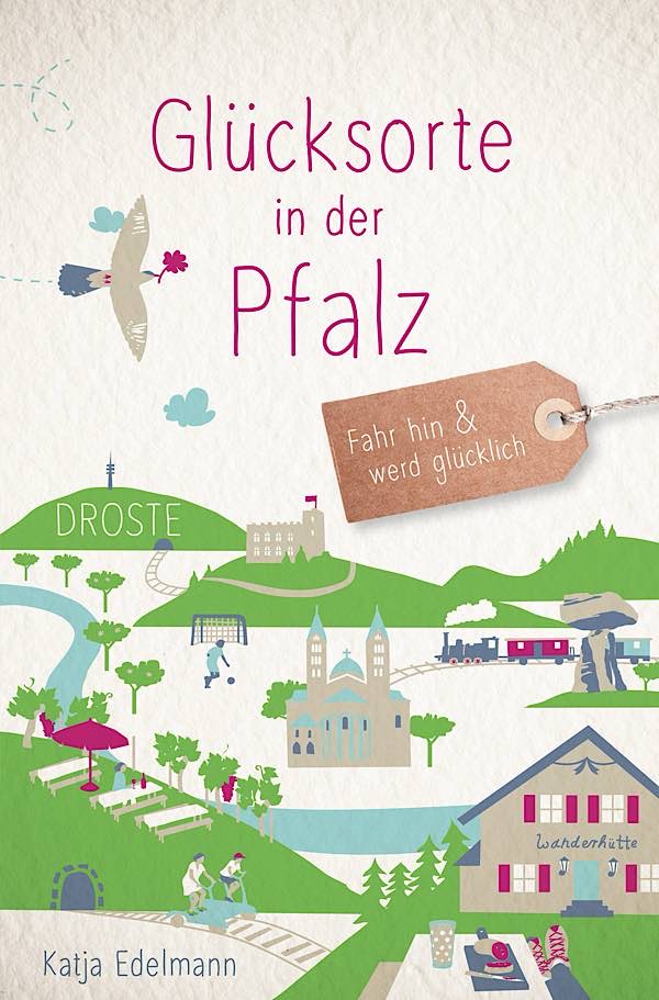 Buchcover „Glücksorte in der Pfalz“ (Quelle: Droste Verlag)