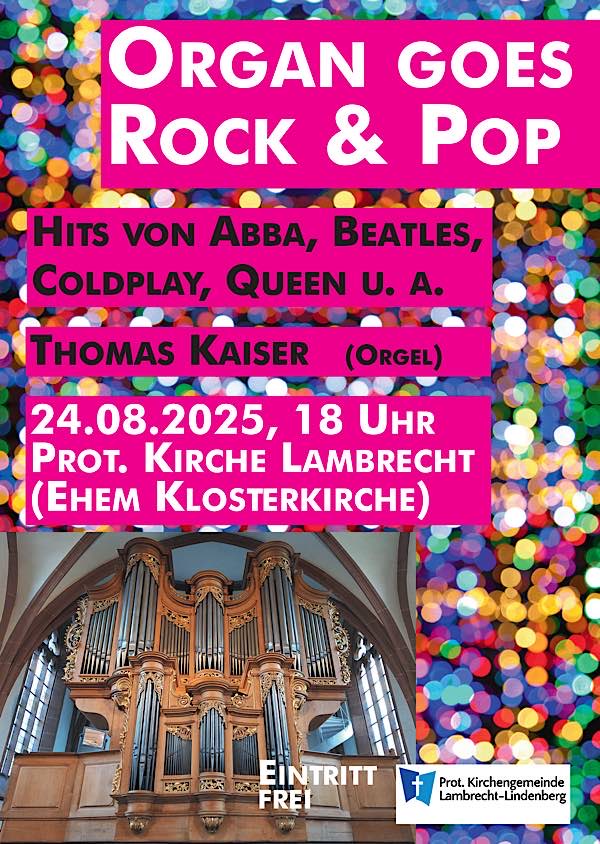 „ Organ goes Rock & Pop“ - Orgelkonzert im August 2025 in Lambrecht