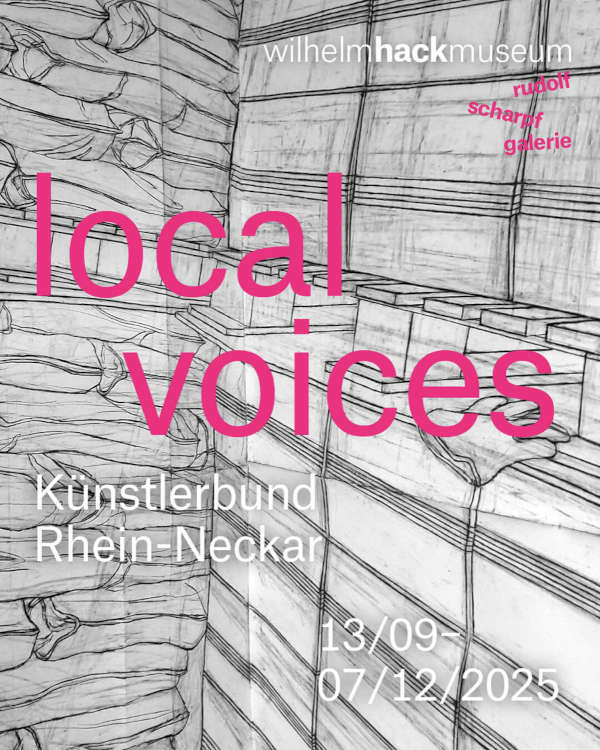 local voices. Künstlerbund Rhein-Neckar von September bis Dezember 2025 im Wilhelm-Hack-Museum in Ludwigshafen