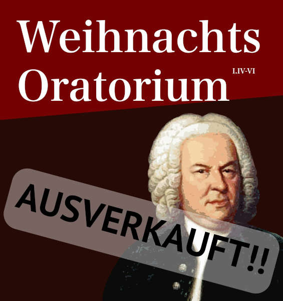 Weihnachtsoratorium im Dezember 2025 in Kaiserslautern AUSVERKAUFT