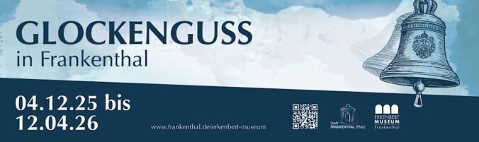 Sonderausstellung „Glockenguss in Frankenthal“ von Dezember 2025 bis April 2026