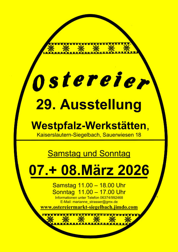29. Ostereierausstellung im März 2026 in den Westpfalz-Werkstätten Kaiserslautern-Siegelbach