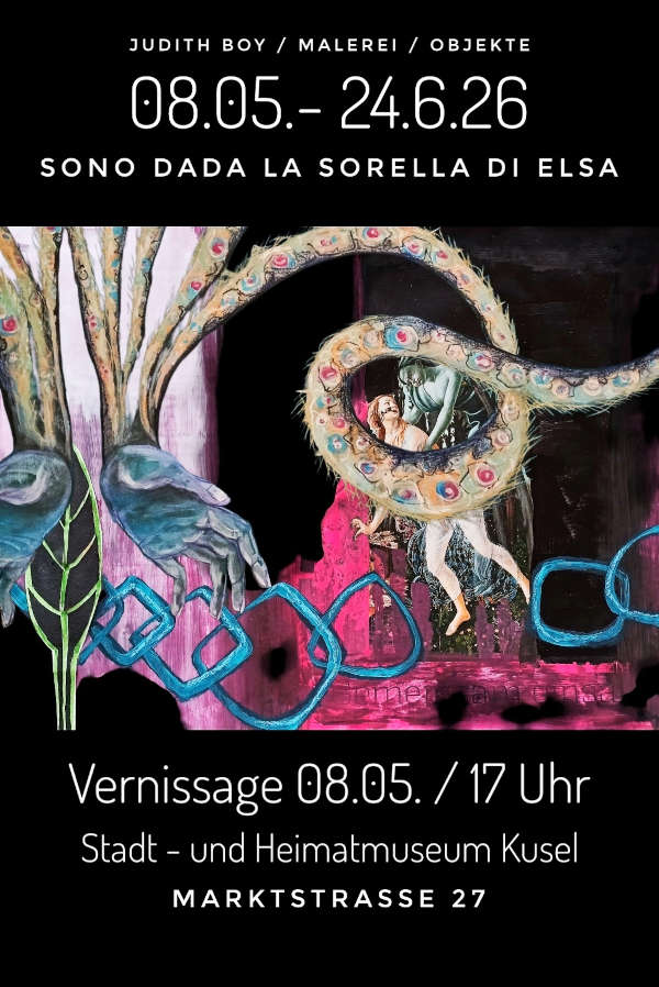 Ausstellung Judith Boy - "Sono Dada - La Sorella Di Elsa" im Mai und Juni 2026 in Kusel