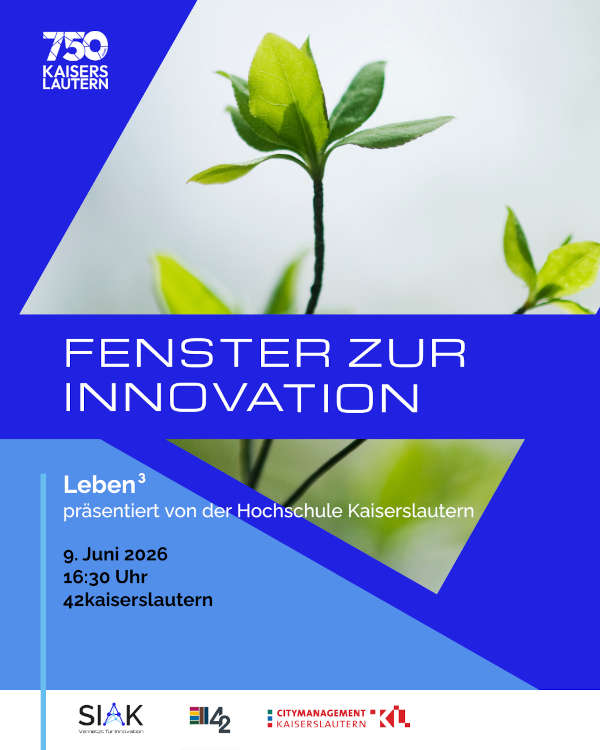 Fenster zur Innovation: Leben³ im Juni 2026 im 42kaiserslautern