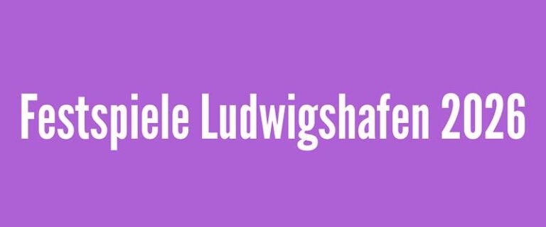 Festspiele Ludwigshafen 2026