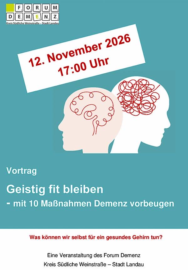 Forum Demenz Südliche Weinstraße - Landau - Vortrag „Geistig fit bleiben – Mit 10 Maßnahmen Demenz vorbeugen“ im November 2026 in Landau